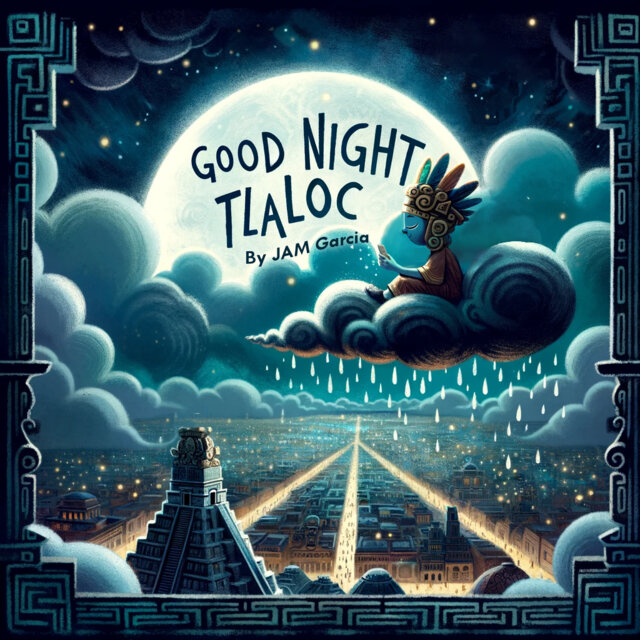 Cover of Good Night Tlaloc by Jam Garcia, showing Tlaloc on a cloud beneath a moon over a city.